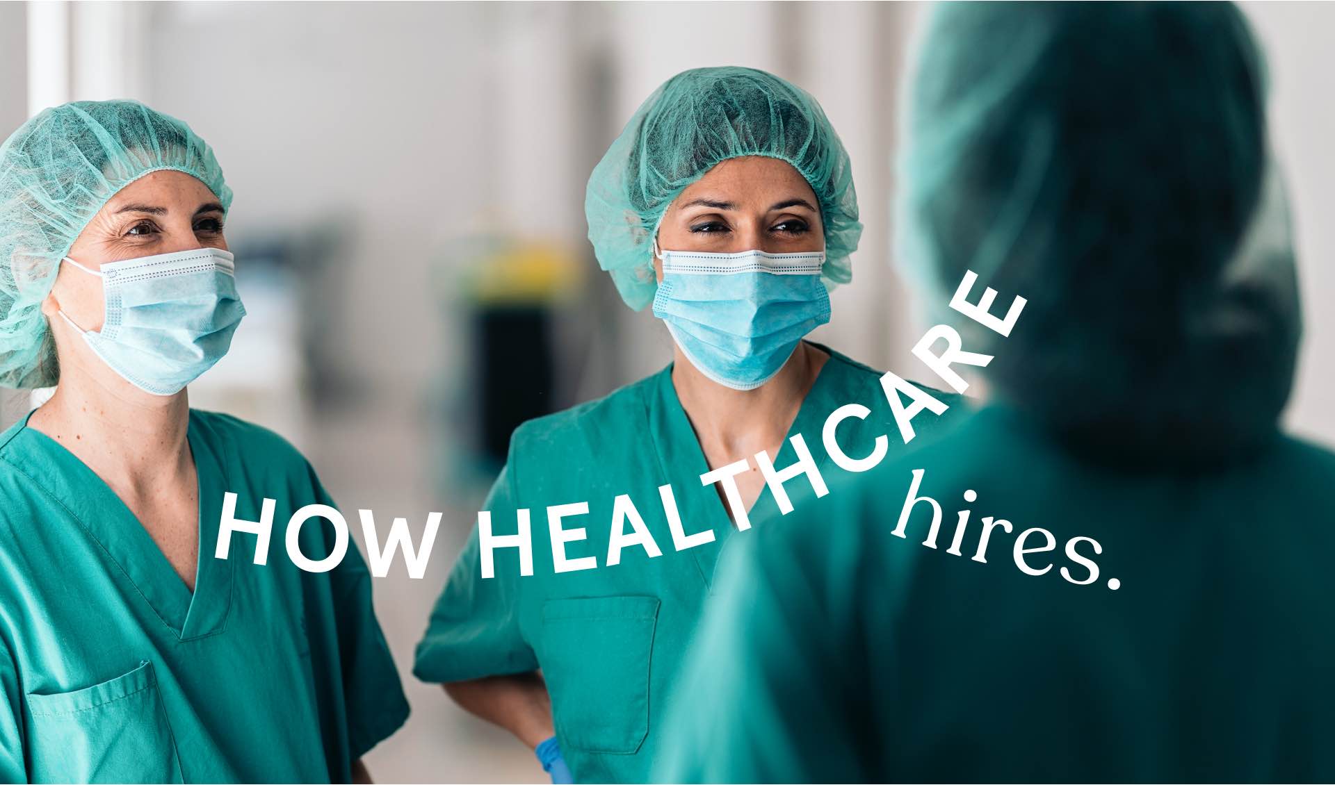 How Healthcare Hires